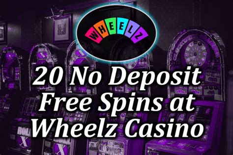 wheelz casino no deposit bonus codes